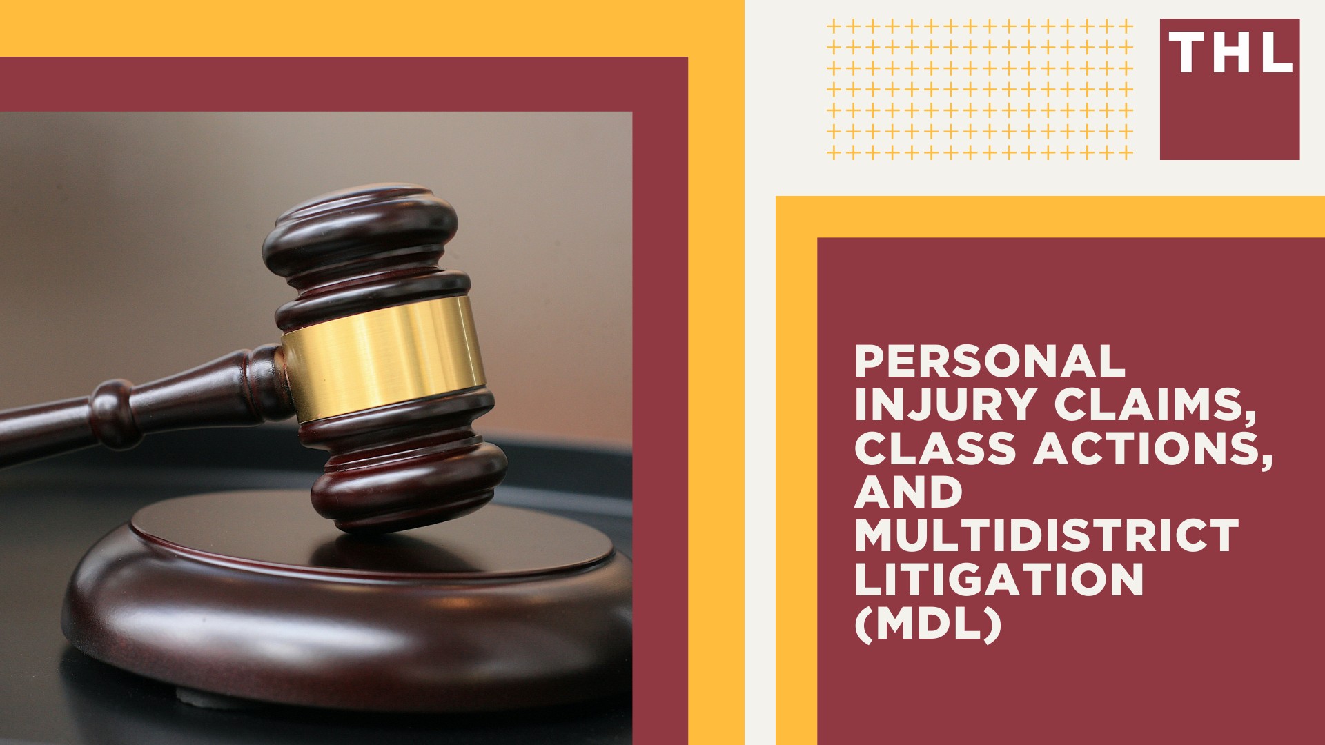 Personal Injury Claims, Class Actions, and Multidistrict Litigation (MDL)
