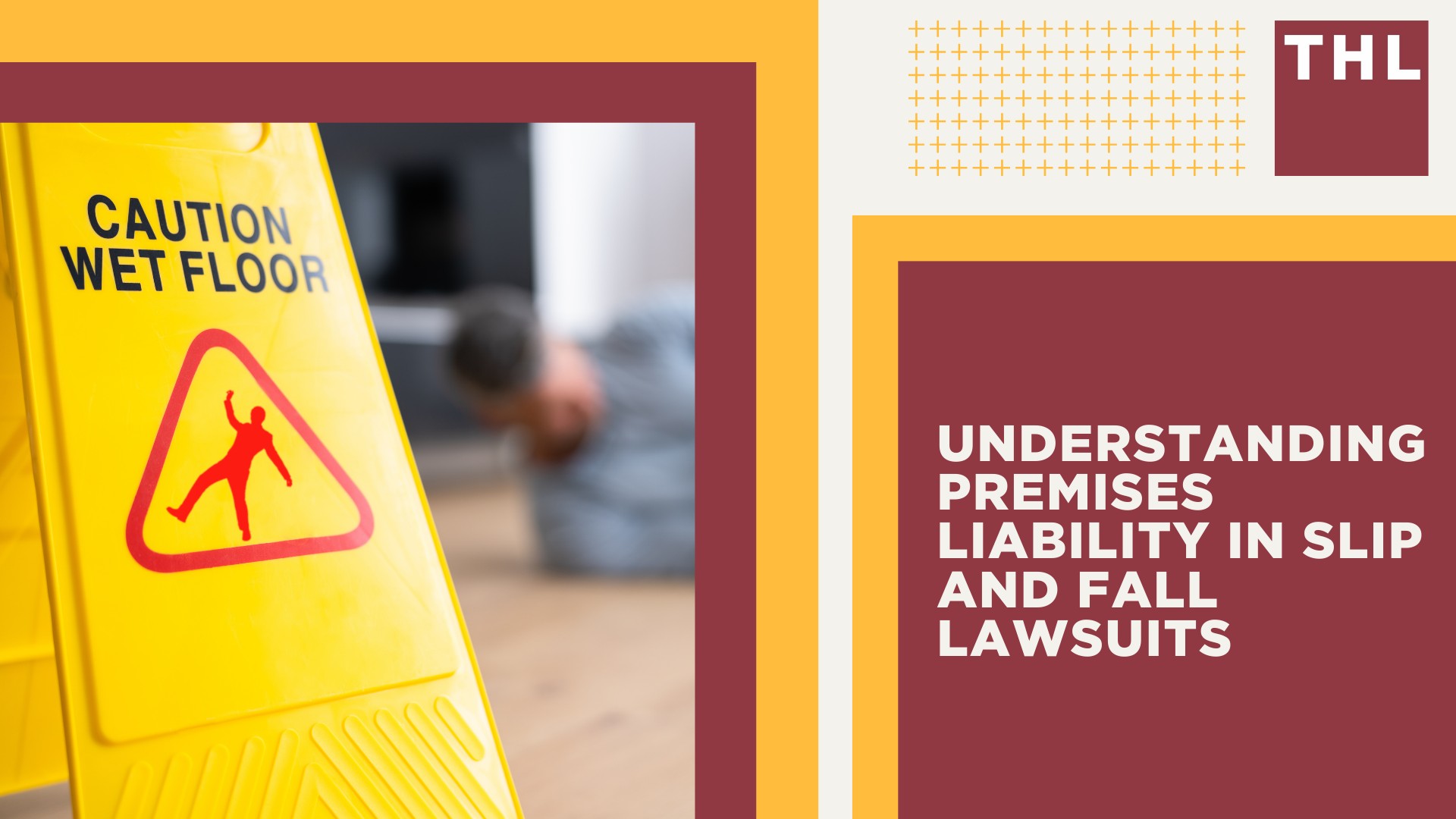 Understanding Premises Liability in Slip and Fall Lawsuits