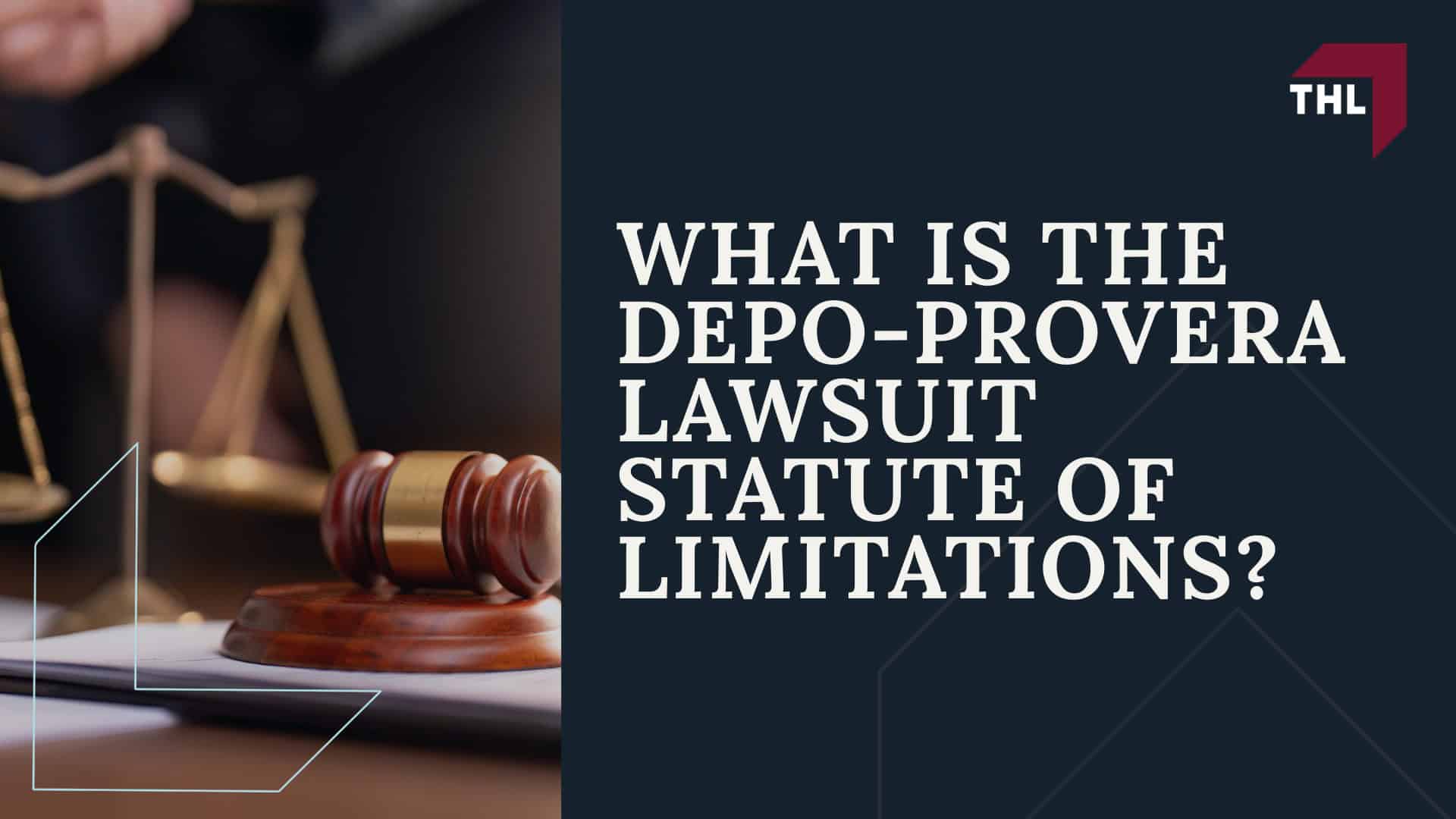 WHAT IS THE DEPO PROVERA LAWSUIT - THE #1 ATTORNEYS FOR DEPO-PROVERA LAWSUITS - DEPO-PROVERA LAWSUIT- TORHOERMAN LAW; IS THERE A DEPO-PROVERA CLASS ACTION LAWSUIT - DEPO-PROVERA LAWSUIT- TORHOERMAN LAW; What is the Depo-Provera Lawsuit Statute of Limitations?