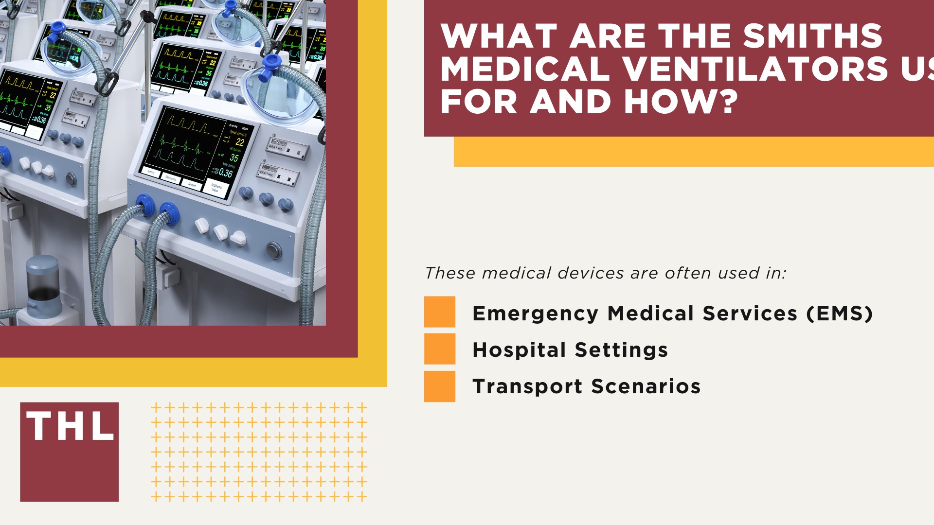 About the Smiths Medical Ventilator Recall; What are the Smiths Medical Ventilators Used For and How
