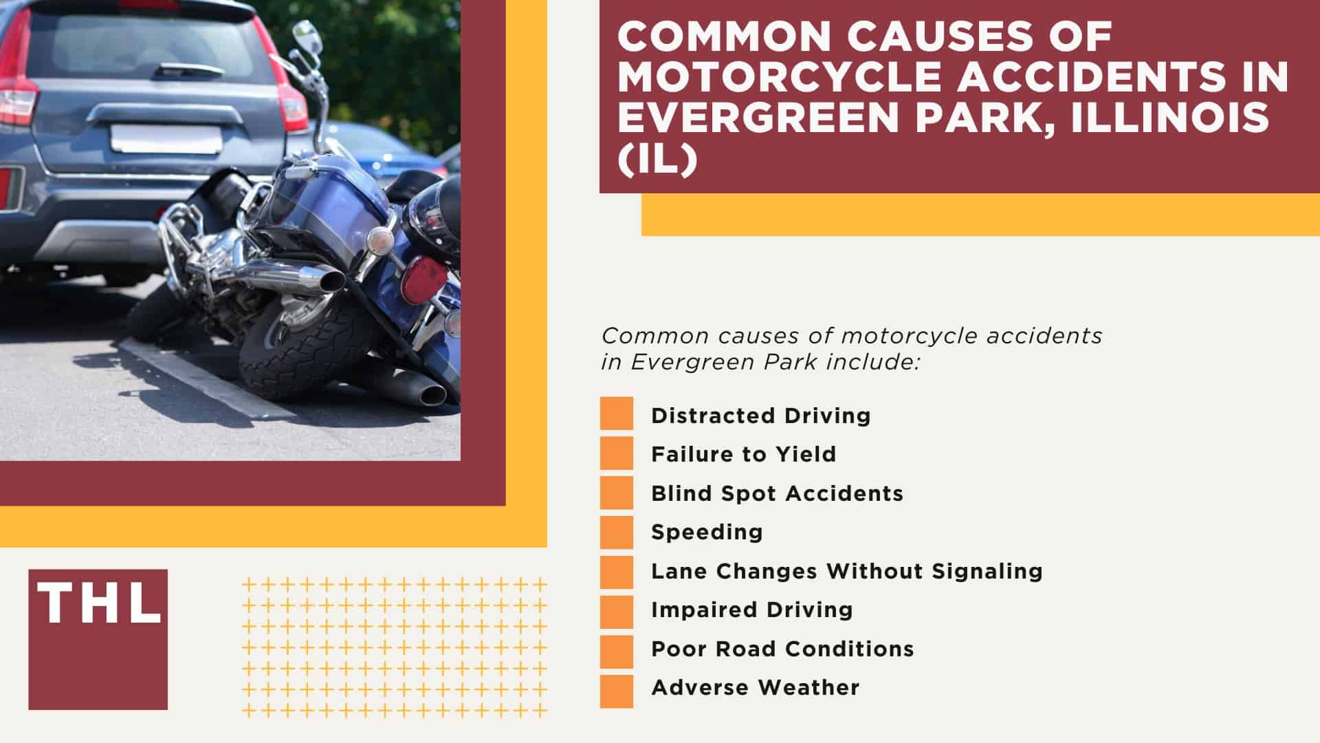 Evergreen Park Motorcycle Accident Lawyer; Meet Our Evergreen Park Motorcycle Accident Lawyers; Our Evergreen Park Motorcycle Accident Lawyers Get Results; Our Evergreen Park Motorcycle Accident Lawyers Get Results; How Much Does it Cost to Hire an Evergreen Park Motorcycle Accident Lawyer; Steps to Take After a Motorcycle Accident in Evergreen Park; Evidence in Motorcycle Accident Cases; Damages in an Evergreen Park Motorcycle Accident Claim; The Legal Process for Motorcycle Accident Claims in Evergreen Park; Common Motorcycle Accident Injuries in Evergreen Park, Illinois (IL); Common Causes of Motorcycle Accidents in Evergreen Park, Illinois (IL)