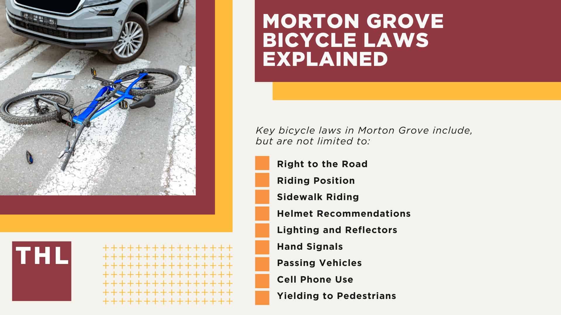 Morton Grove Bike Accident Lawyer; Meet Our Morton Grove Bicycle Accident Lawyers; Our Founder and Morton Grove Bicycle Accident Lawyer_ Tor Hoerman; How Much Does it Cost to Hire a Morton Grove Bicycle Accident Lawyer; What To Do After a Bicycle Accident in Morton Grove_ Steps to Take; Gathering Evidence for a Bicycle Accident Claim; Damages in Personal Injury Cases for Bike Accidents; Morton Grove Bicycle Laws Explained