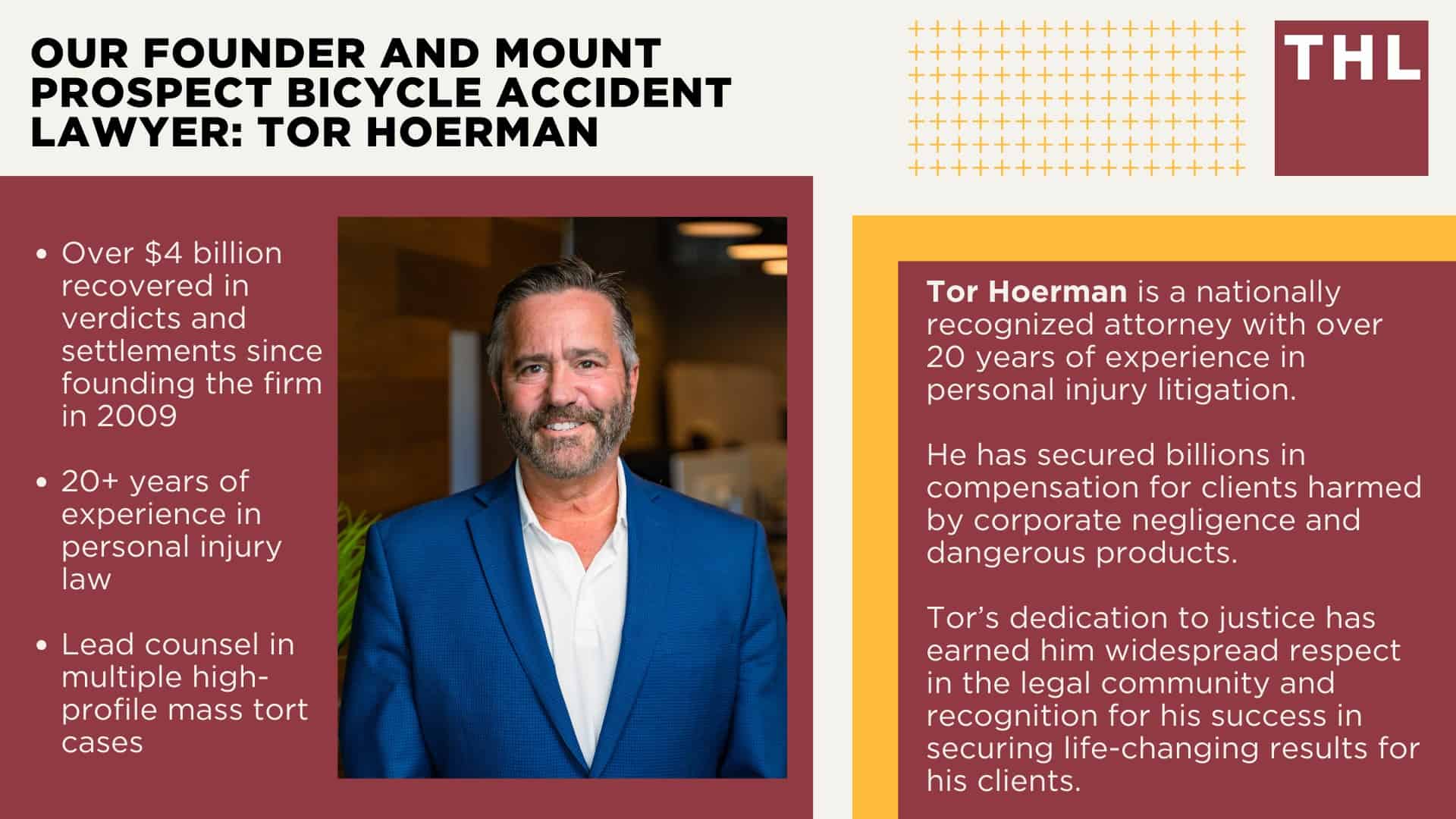 Mount Prospect Bike Accident Lawyer; Meet Our Mount Prospect Bicycle Accident Lawyers; Our Founder and Mount Prospect Bicycle Accident Lawyer_ Tor Hoerman