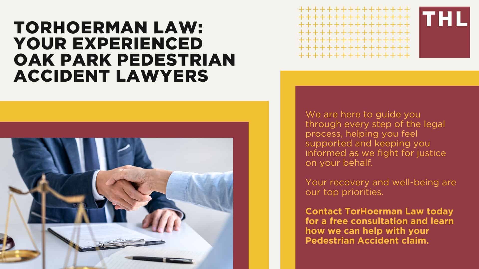 Oak Park Pedestrian Accident Lawyer; Meet Our Oak Park Pedestrian Accident Lawyers; How Much Does it Cost to Hire an Oak Park Pedestrian Accident Attorney; What To Do After a Pedestrian Accident in Oak Park; Evidence in Pedestrian Accident Claims; Damages in a Pedestrian Accident Lawsuit; The Legal Process for a Pedestrian Accident Claim in Oak Park; How Do Pedestrian Accidents Happen; Common Injuries Sustained in Pedestrian Accidents; TorHoerman Law_ Your Experienced Oak Park Pedestrian Accident Lawyers