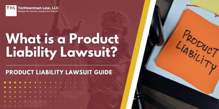 What is a Product Liability Lawsuit; Product Liability Lawsuit Guide