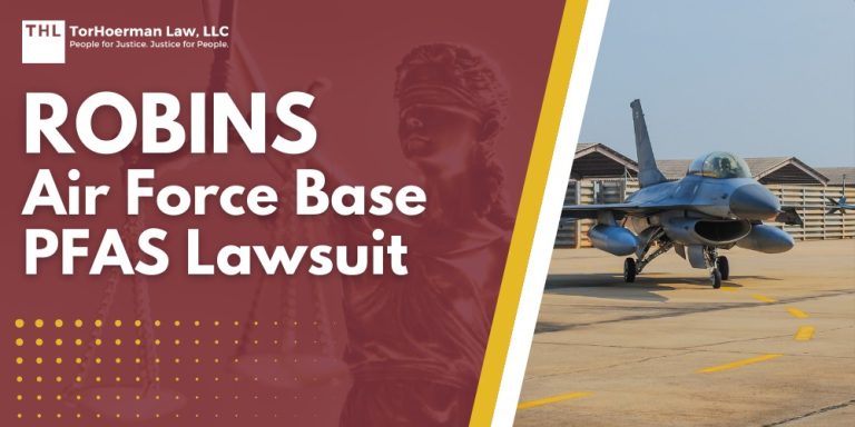 Robins Air Force Base PFAS Lawsuit; PFAS Chemicals at Dangerous Levels in Robins AFB Groundwater; Who May Have Been Exposed to PFAS in Drinking Water at Robins Air Force Base; What are PFAS Chemicals and Why are they Dangerous; Potential Human Health Effects of PFAS Exposure; Do You Qualify for a Robins Air Force Base PFAS Lawsuit; Gathering Evidence for a PFAS Claim; TorHoerman Law_ Investigating PFAS Lawsuits at Robins AFB