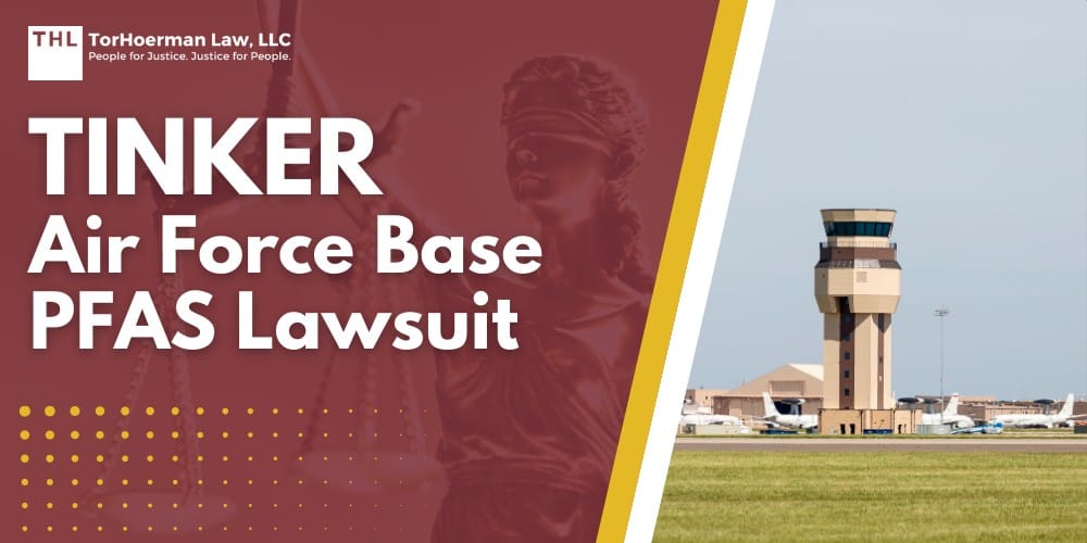 Tinker Air Force Base PFAS Lawsuit; PFAS Contamination Detected at Dangerous Levels in Tinker AFB Groundwater; What are PFAS Chemicals and Why are they Dangerous; Health Risks Associated with PFAS Exposure; Overview of the PFAS Litigation; Key Defendants; Broader Goals of the PFAS Litigation; Do You Qualify For the Tinker Air Force Base PFAS Lawsuit; Gathering Evidence for a PFAS Claim; TorHoerman Law_ Investigating PFAS Lawsuits at Tinker Air Force Base
