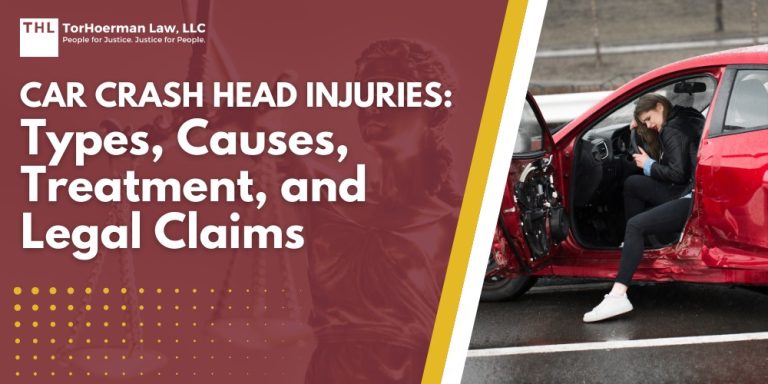 Car Crash Head Injuries Types, Causes, Treatment, and Legal Claims; Types of Head Injuries from Car Accidents; How Different Car Accidents Lead to Different Head Injuries; The Long-Term Effects of Car Accident Head Injury; Treatment and Recovery_ The Cost of Healing; The Financial Burden of Treating and Managing Car Accident Head Injuries; Seeking Compensation for Car Accident Head Injuries; Recovering Damages for Medical Expenses and Lost Income; The Importance of Legal Representation; The Injury Claims Process; Contact TorHoerman Law and Recover Fair Compensation for Your Car Accident Head Injuries