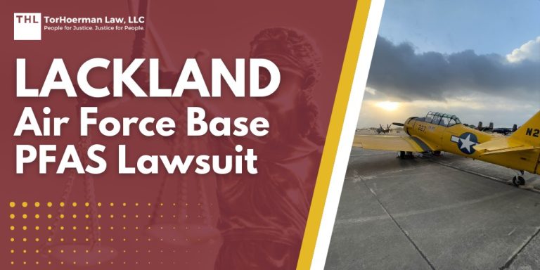 Lackland Air Force Base PFAS Lawsuit; High Levels of PFAS Detected at Lackland Air Force Base; Who May Have Been Exposed to PFAS in Water at Lackland AFB; What Are PFAS Chemicals and Why Are They Dangerous; Health Effects of PFAS Exposure; Do You Qualify for a Lackland Air Force Base PFAS Lawsuit; Gathering Evidence for a PFAS Claim; TorHoerman Law_ Investigating PFAS Lawsuits at Lackland Air Force Base
