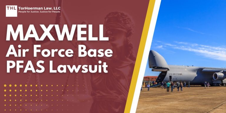 Maxwell Air Force Base PFAS Lawsuit; PFAS Contamination Detected at Dangerous Levels in Maxwell AFB Groundwater; Health Risks Linked to PFAS Contamination; Impacted Populations at Maxwell AFB; Addressing PFAS Contamination at Maxwell AFB; Broader Goals of the PFAS Litigation; Broader Implications of PFAS Contamination at Maxwell AFB; Do You Qualify for the Maxwell Air Force Base PFAS Lawsuit; Gathering Evidence; TorHoerman Law_ Investigating PFAS Claims at Maxwell AFB