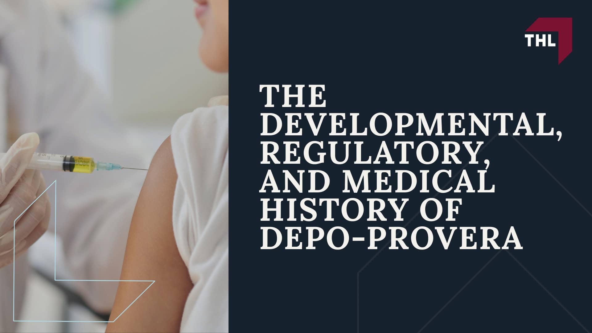 The Developmental, Regulatory, and Medical History of Depo-Provera