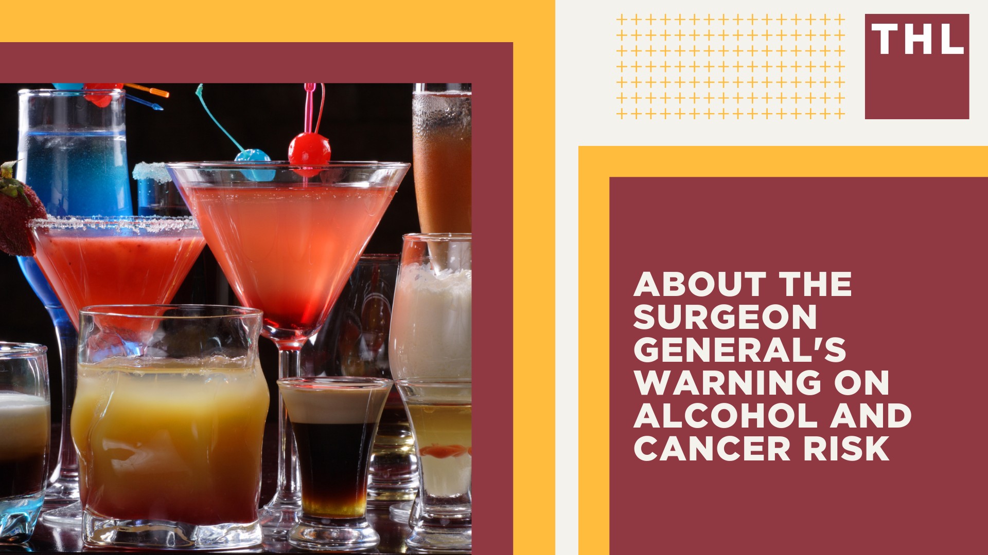 The Link Between Alcohol Consumption and Cancer; What Types of Cancer are Linked to Alcohol Consumption; About the Surgeon General's Warning on Alcohol and Cancer Risk