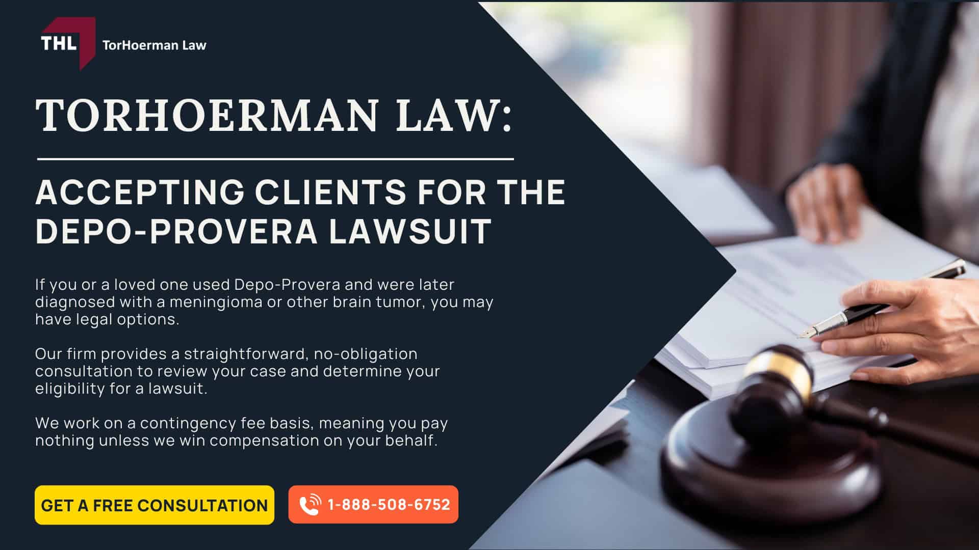 ABOUT THE NEW DEPO-PROVERA LAWSUIT FOR BRAIN TUMOR DIAGNOSIS - DEPO-PROVERA MENIGIOMA LAWSUIT -DEPO-PROVERA LAWSUIT - TORHOERMAN LAW; THE DEPO-PROVERA LAWSUIT IS NOT A CLASS ACTION LAWSUIT - DEPO-PROVERA MENIGIOMA LAWSUIT -DEPO-PROVERA LAWSUIT - TORHOERMAN LAW; PROJECTED DEPO-PROVERA SETTLEMENTS - DEPO-PROVERA MENIGIOMA LAWSUIT -DEPO-PROVERA LAWSUIT - TORHOERMAN LAW; DEPO-PROVERA LINKED TO INCREASED RISK OF DEVELOPING BRAIN TUMORS - DEPO-PROVERA MENIGIOMA LAWSUIT -DEPO-PROVERA LAWSUIT - TORHOERMAN LAW; DEPO-PROVERA’S LABEL HAS NOT BEEN CHANGED IN THE UNITED STATES - DEPO-PROVERA MENIGIOMA LAWSUIT -DEPO-PROVERA LAWSUIT - TORHOERMAN LAW; SEVERE HEALTH ISSUES ASSOCIATED WITH BRAIN AND SPINAL CORD TUMORS -; DO YOU QUALIFY FOR THE DEPO SHOT LAWSUIT - DEPO-PROVERA MENIGIOMA LAWSUIT -DEPO-PROVERA LAWSUIT - TORHOERMAN LAW; GATHERING EVIDENCE FOR A DEPO PROVERA LAWSUIT - DEPO-PROVERA MENIGIOMA LAWSUIT -DEPO-PROVERA LAWSUIT - TORHOERMAN LAW; DAMAGES IN DEPO SHOT LAWSUITS - DEPO-PROVERA MENIGIOMA LAWSUIT -DEPO-PROVERA LAWSUIT - TORHOERMAN LAW; CLOSING IMAGE - DEPO-PROVERA MENIGIOMA LAWSUIT -DEPO-PROVERA LAWSUIT - TORHOERMAN LAW