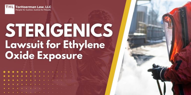 Sterigenics Lawsuit for Ethylene Oxide Exposure; Sterigenics Ethylene Oxide Lawsuit Overview; Medical Conditions Linked to Ethylene Oxide Exposure; Do You Qualify for a Sterigenics Ethylene Oxide Lawsuit; Evidence for a Sterigenics Lawsuit; Damages in Ethylene Oxide Exposure Lawsuits; Medical Conditions Linked to Ethylene Oxide Exposure (2); TorHoerman Law_ Investigating Lawsuits for Sterigenics Plant Emissions