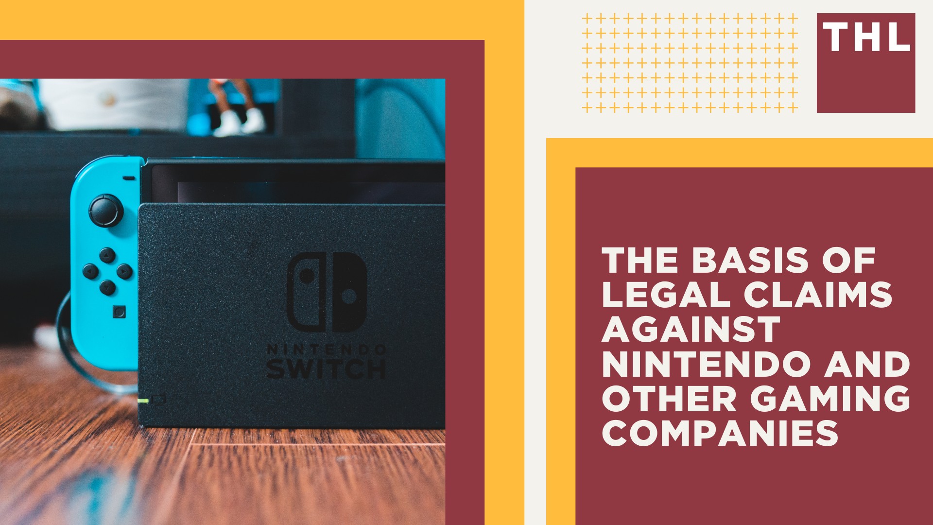 What Is The Nintendo Switch; The Basis of Legal Claims Against Nintendo and Other Gaming Companies