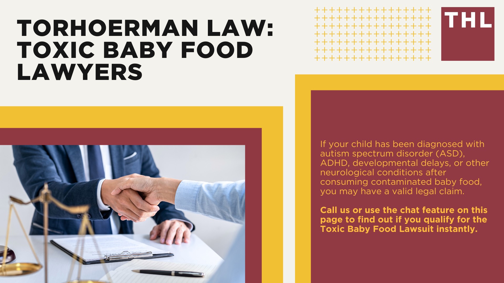 What Baby Foods Contain High Levels of Heavy Metals; What Should Parents Do; Health Problems Linked to Toxic Baby Food Consumption; Regulatory Action on Heavy Metals in Baby Food and Toddler Food Products; Lawsuits Filed Against Major Baby Food Companies; What Baby Food Companies are Named in the Toxic Baby Food Litigation; Do You Qualify for the Toxic Baby Food Lawsuit; Gathering Evidence for a Baby Food Lawsuit; Damages in Baby Food Lawsuits; TorHoerman Law_ Toxic Baby Food Lawyers