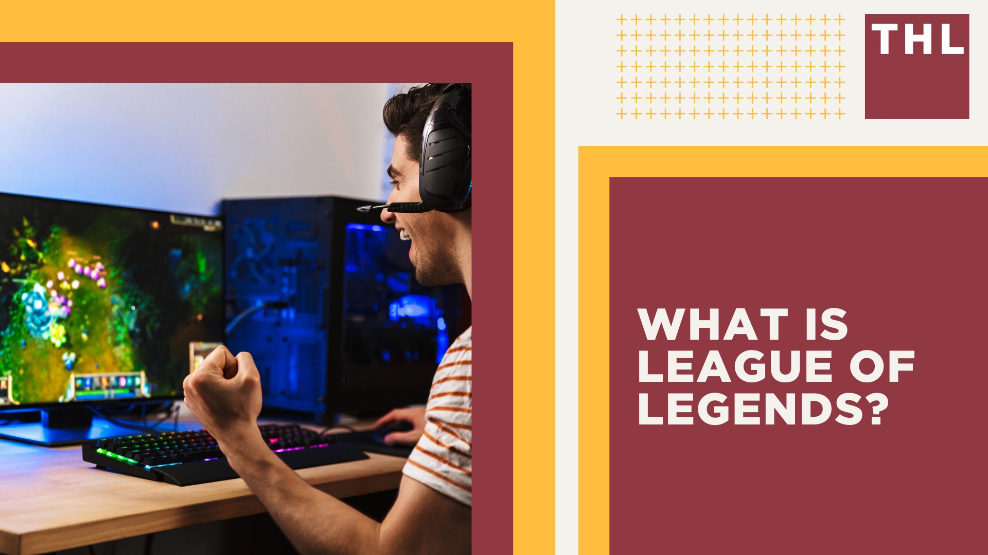 What Is League of Legends