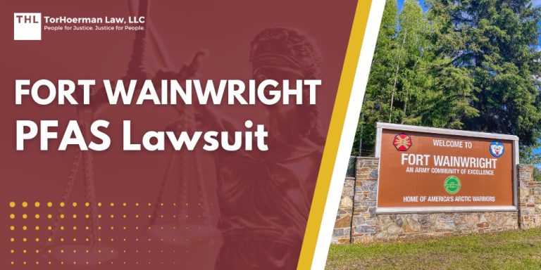 Fort Wainwright PFAS Lawsuit; What Are PFAS Chemicals and What Makes Them Dangerous; What Are PFAS Chemicals and What Makes Them Dangerous; Serious Health Risks Associated with PFAS Contamination; Overview of the PFAS Litigation; Do You Qualify For The Fort Wainwright PFAS Lawsuit; TorHoerman Law_ Investigating PFAS Lawsuits at Fort Wainwright