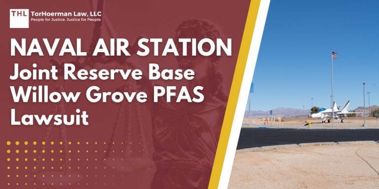 Naval Air Station Joint Reserve Base Willow Grove PFAS Lawsuit; Dangerous Levels of PFAS Contamination Detected at NAS JRB Willow Grove; What Are PFAS Chemicals and Why Are They Dangerous; Health Risks Associated with PFAS Exposure; Do You Qualify for the Naval Air Station Joint Reserve Base Willow Grove PFAS Lawsuit; TorHoerman Law_ Investigating PFAS Lawsuits at NAS JRB Willow Grove