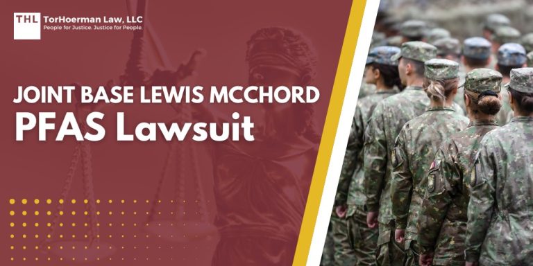 Joint Base Lewis McChord PFAS Lawsuit; Dangerous Levels of PFAS Contamination Detected at Joint Base Lewis McChord; What Are PFAS Chemicals and Why Are They Dangerous; Do You Qualify for the Joint Base Lewis McChord PFAS Lawsuit; TorHoerman Law_ Investigating PFAS Claims at Joint Base Lewis McChord