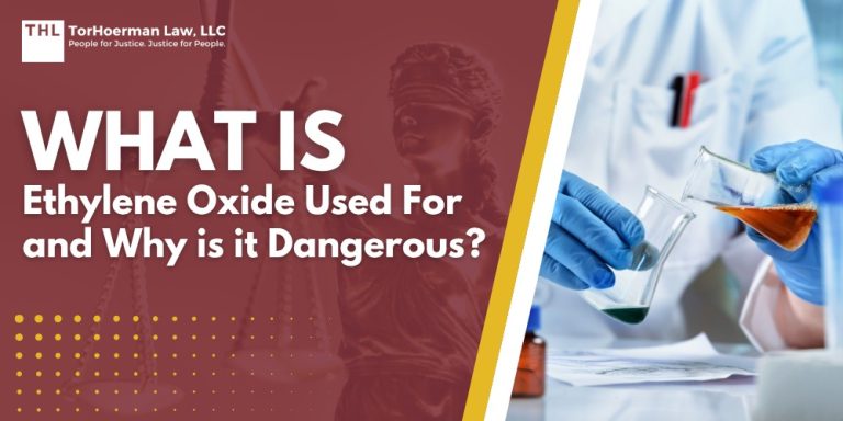What is Ethylene Oxide Used For and Why is it Dangerous; Community Exposure to Ethylene Oxide: Long-Term Health Effects and Environmental Impact; The EtO Sterilization Process; Short-Term Health Effects and Symptoms of EtO Exposure; Long-Term Health Effects and Conditions Linked to Ethylene Oxide Exposure; Ethylene Oxide Exposure Lawsuits_ Overview; Gathering Evidence for an Ethylene Oxide Exposure Lawsuit; Damages in Ethylene Oxide Exposure Claims; TorHoerman Law_ Investigating Ethylene Oxide Claims