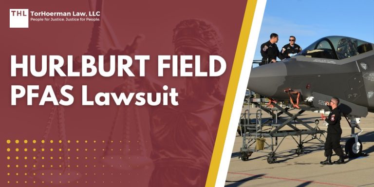 Hurlburt Field PFAS Lawsuit; Significant PFAS Contamination Detected in Hurlburt Field Groundwater; Do You Qualify for the Hurlburt Field PFAS Lawsuit; TorHoerman Law_ Investigating the Hurlburt Field PFAS Lawsuit