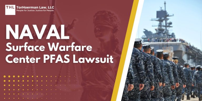 Naval Surface Warfare Center PFAS Lawsuit; Dangerous PFAS Levels Detected at NWSC Annapolis; Do You Qualify For The Naval Surface Warfare Center PFAS Lawsuit; TorHoerman Law_ Investigating the Naval Surface Warfare Center PFAS Lawsuit