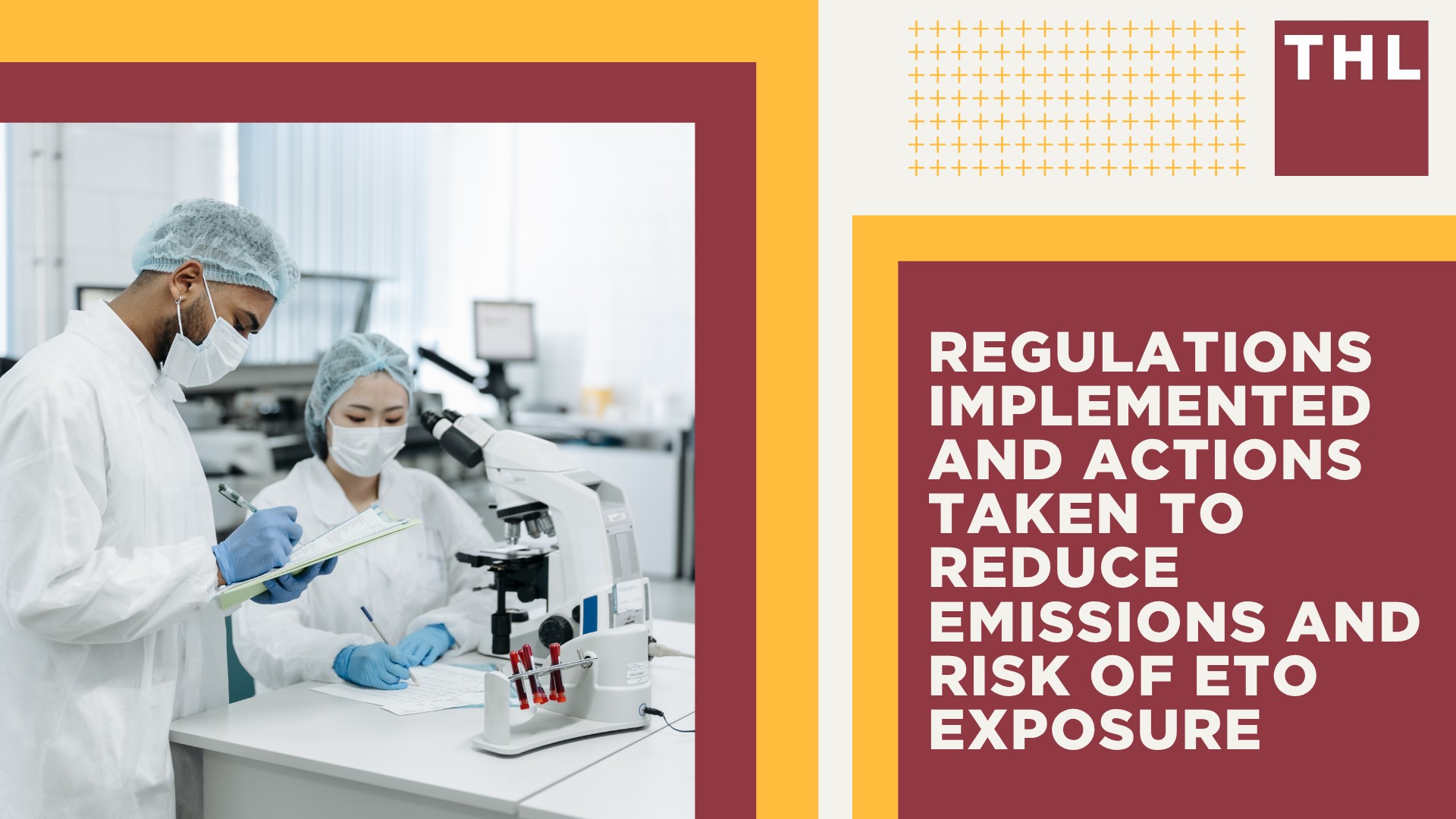 Sterigenics Willowbrook Lawsuit Overview_ Serious Health Effects Linked to EtO Exposure; Health Effects of Ethylene Oxide Exposure; Regulations Implemented and Actions Taken to Reduce Emissions and Risk of EtO Exposure