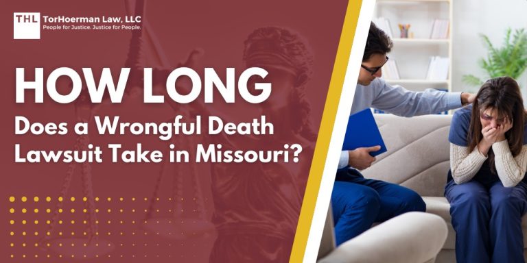 How Long Does a Wrongful Death Lawsuit Take in Missouri; Missouri's Wrongful Death Statutes; Who Can File a Wrongful Death Lawsuit; What Damages Can Be Recovered; How Long Does a Wrongful Death Lawsuit Take in Missouri__ Estimated Timelines; What Affects How Long a Wrongful Death Lawsuit Takes; What Goes Into Your Wrongful Death Lawsuit Settlement; How TorHoerman Law Supports You Every Step of the Way; TorHoerman Law_ Take the First Step Towards Justice