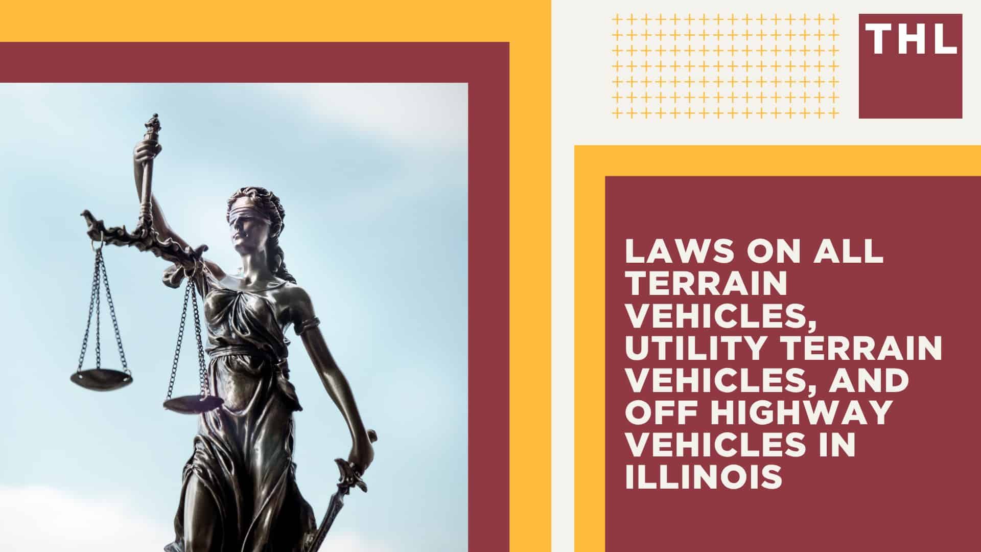 Types of Negligent ATV Accidents and How They Occur; Common Injuries in ATV Accidents; Laws on All Terrain Vehicles, Utility Terrain Vehicles, and Off Highway Vehicles in Illinois