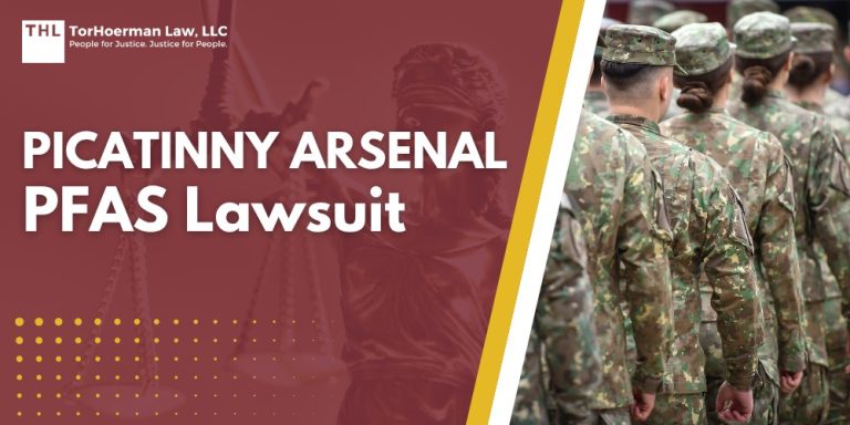 Picatinny Arsenal PFAS Lawsuit; Dangerous Levels of PFAS Detected at Picatinny Arsenal; Do You Qualify for the Picatinny Arsenal PFAS Lawsuit; TorHoerman Law_ Investigating the Picatinny Arsenal PFAS Lawsuit