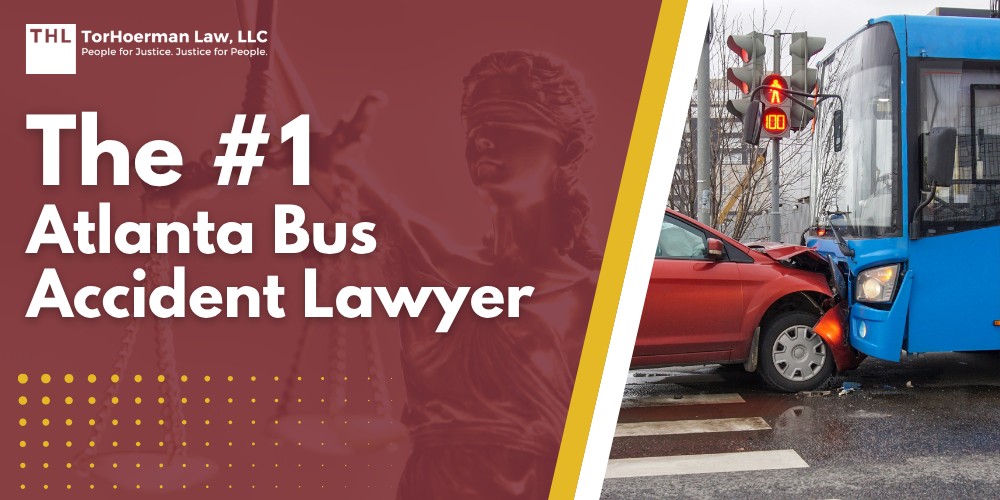 The #1 Atlanta Bus Accident Lawyer; Meet Our Team of Atlanta Bus Accident Lawyers; Our Owner_ Tor Hoerman; Atlanta Bus Accidents_ Injuries, Causes, & Damages; Common Injuries in Atlanta Bus Accident Cases; Common Causes of Bus Accidents in Atlanta; Damages in an Atlanta Bus Accident; Steps to Take After an Atlanta Bus Accident; Gathering Evidence for an Atlanta Bus Accident; Assessing Damages in Bus Accidents in Atlanta; TorHoerman Law_ Experienced Atlanta Bus Accident Lawyers