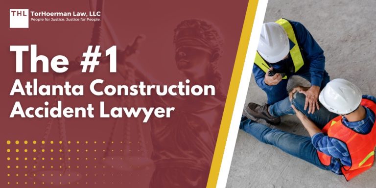 The #1 Atlanta Construction Accident Lawyer; Meet Our Team of Atlanta Construction Accident Lawyers; Atlanta Construction Accidents An Overview; Common Construction Accident Injuries; Types of Construction Site Accidents; Common Construction Accident Injuries; How Do I File a Complaint Against an Atlanta Construction Company; Types of Construction Accident Lawsuit Claims; Filing an Atlanta Construction Accident Lawsuit; Gathering Evidence for a Construction Accident Lawsuit; TorHoerman Law_ Hiring an Atlanta Construction Accident Lawyer