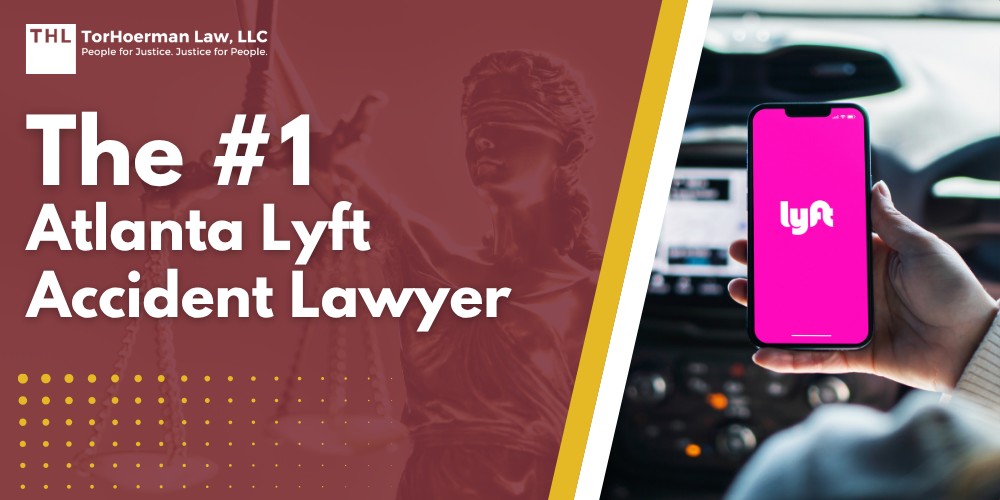 The #1 Atlanta Lyft Accident Lawyer; Meet Our Team of Atlanta Lyft Accident Lawyers; Our Founder Tor Hoerman; What To Do After a Lyft Accident in Atlanta; The Legal Process for Lyft Accident Claims in Atlanta; Gathering Evidence for a Lyft Accident Lawsuit; Common Damages in a Lyft Accident Claim; TorHoerman Law_ The Best Lyft Accident Attorneys