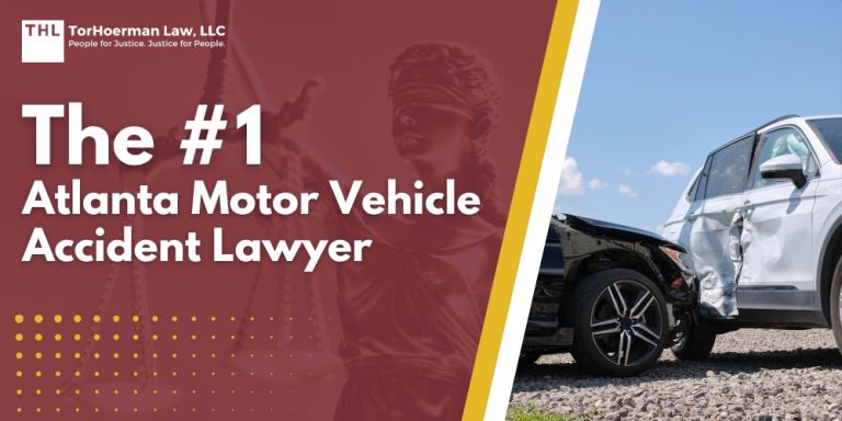 The #1 Atlanta Motor Vehicle Accident Lawyer; Meet Our Team of Atlanta Motor Vehicle Accident Lawyers; Our Founder_ Tor Hoerman; What To Do After a Motor Vehicle Accident in Atlanta; Gathering Evidence for a Motor Vehicle Accident Case; Damages in a Motor Vehicle Accident Case; The Legal Process for Atlanta Motor Vehicle Accident Claims; Common Injuries in Atlanta Motor Vehicle Accidents; Common Causes of Atlanta Motor Vehicle Accidents; Common Causes of Atlanta Motor Vehicle Accidents; TorHoerman Law_ Experienced Motor Vehicle Accident Lawyers