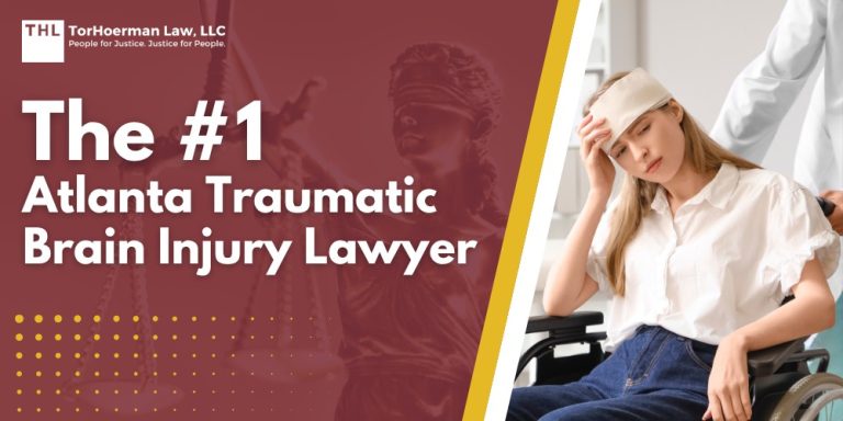 The #1 Atlanta Traumatic Brain Injury Lawyer; Meet Our Team of Atlanta Traumatic Brain Injury Lawyers; Our Founder Tor Hoerman; What Are Traumatic Brain Injuries; Causes of TBIs; What To Do After a Traumatic Brain Injury in Atlanta; Steps to Take After a TBI; How an Atlanta Traumatic Brain Injury Lawyer Can Help You; Gathering Evidence for a Traumatic Brain Injury Case; TorHoerman Law_ Your Lawyers for an Atlanta Traumatic Brain Injury