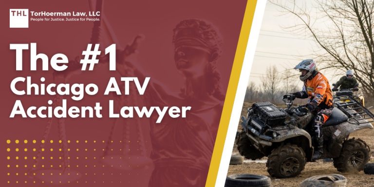 The #1 Chicago ATV Accident Lawyer; Types of Negligent ATV Accidents and How They Occur; Common Injuries in ATV Accidents; Laws on All Terrain Vehicles, Utility Terrain Vehicles, and Off Highway Vehicles in Illinois; Do You Need Help from an ATV Accident Attorney from Our Law Firm; Gathering Evidence for an ATV Accident Case; Damages in ATV Accident Cases; TorHoerman Law_ Chicago ATV Accident Lawyers
