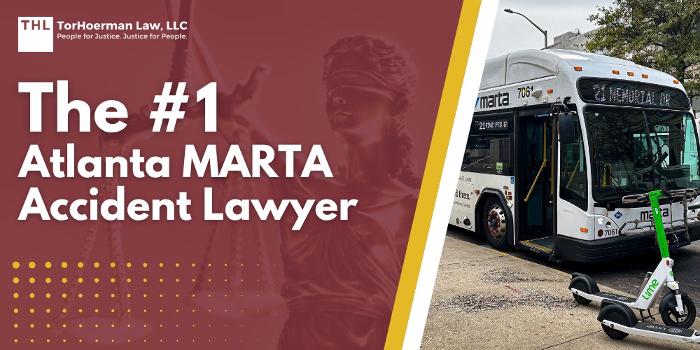 The #1 Atlanta MARTA Accident Lawyer; Meet Our Team of Atlanta MARTA Accident Lawyers; Our Founder_ Tor Hoerman; Atlanta MARTA Accidents; Common MARTA Accident Injuries in Atlanta; Common Causes of MARTA Accidents in Atlanta; Damages in Atlanta MARTA Accidents; Steps to Take After a MARTA Accident in Atlanta, GA; Gathering Evidence for an Atlanta MARTA Accident; Assessing Damages in an Atlanta MARTA Accident; TorHoerman Law_ Experienced Atlanta MARTA Accident Lawyers