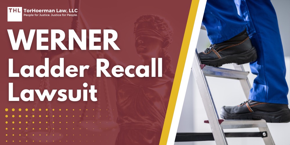 Werner Ladder Recall Lawsuit; Werner Ladder Recall Lawsuit - Past Recalls on Werner Ladders; Werner Ladder Recall Lawsuit - Past Recalls on Werner Ladders; Werner Ladder Recall Lawsuit - 2025 Werner Ladder Recall Overview; Werner Ladder Recall Lawsuit - Do You Qualify for a Werner Ladder Recall Lawsuit; Werner Ladder Recall Lawsuit - Gathering Evidence for a Ladder Injury Lawsuit; Werner Ladder Recall Lawsuit - Potential Damages in a Werner Ladder Recall Claim; Werner Ladder Recall Lawsuit - TorHoerman Law_ Investigating Werner Ladder Accidents
