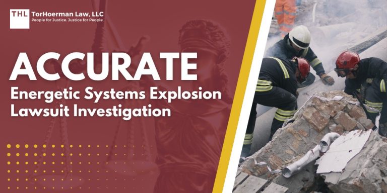 Accurate Energetic Systems Explosion Lawsuit Investigation