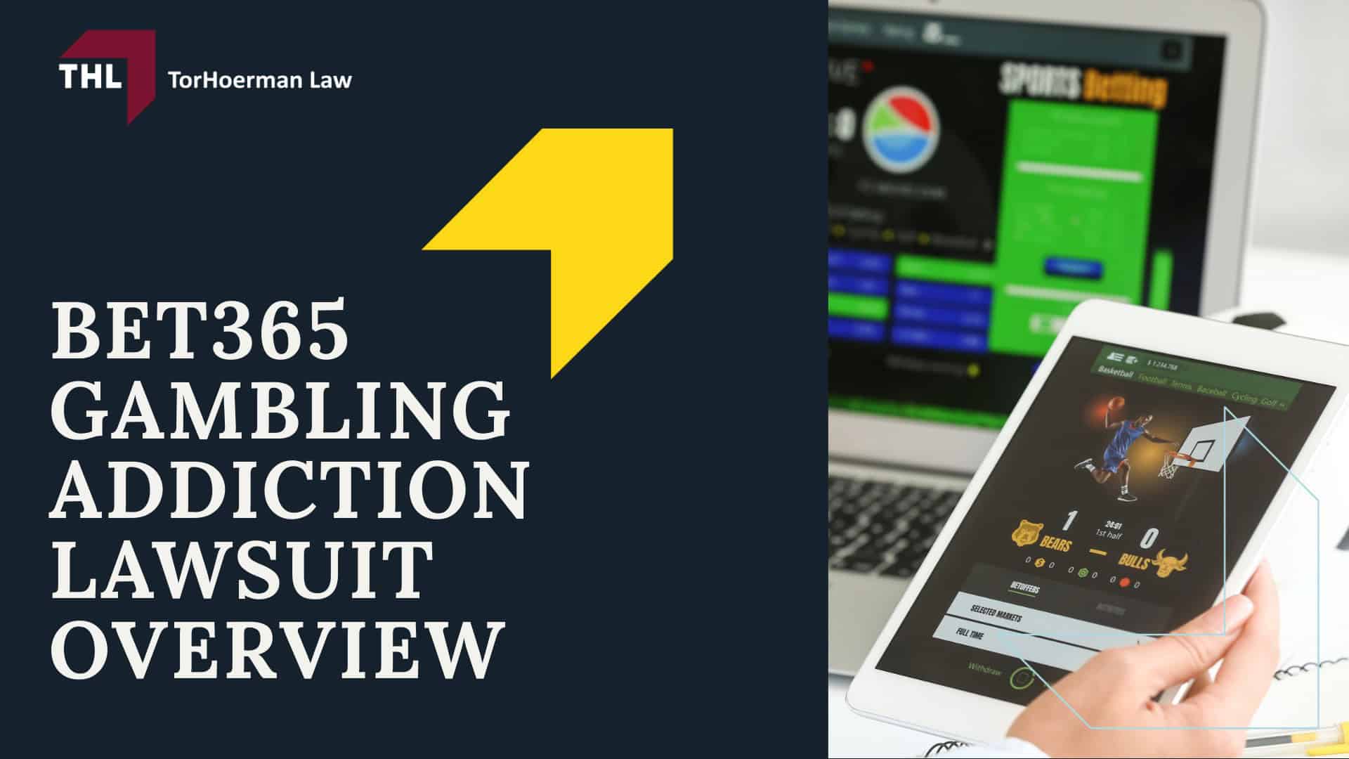 Bet365 Lawsuit for Online Gambling Addiction - Bet365 Gambling Addiction Lawsuit Overview - torhoerman law