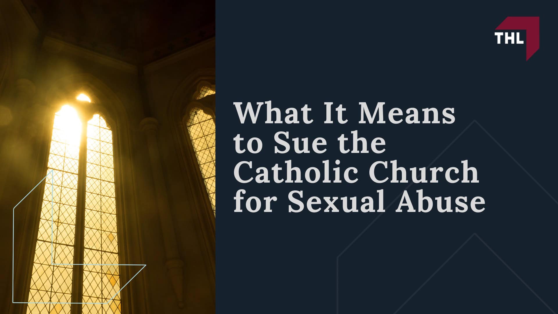 Suing for Sexual Abuse in the Catholic Church - What It Means to Sue the Catholic Church for Sexual Abuse - torhoerman law