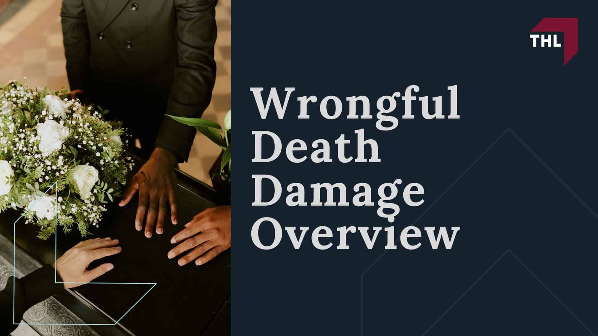 Wrongful Death Damages Complete Guide - Wrongful Death Damage Overview - torhoerman law