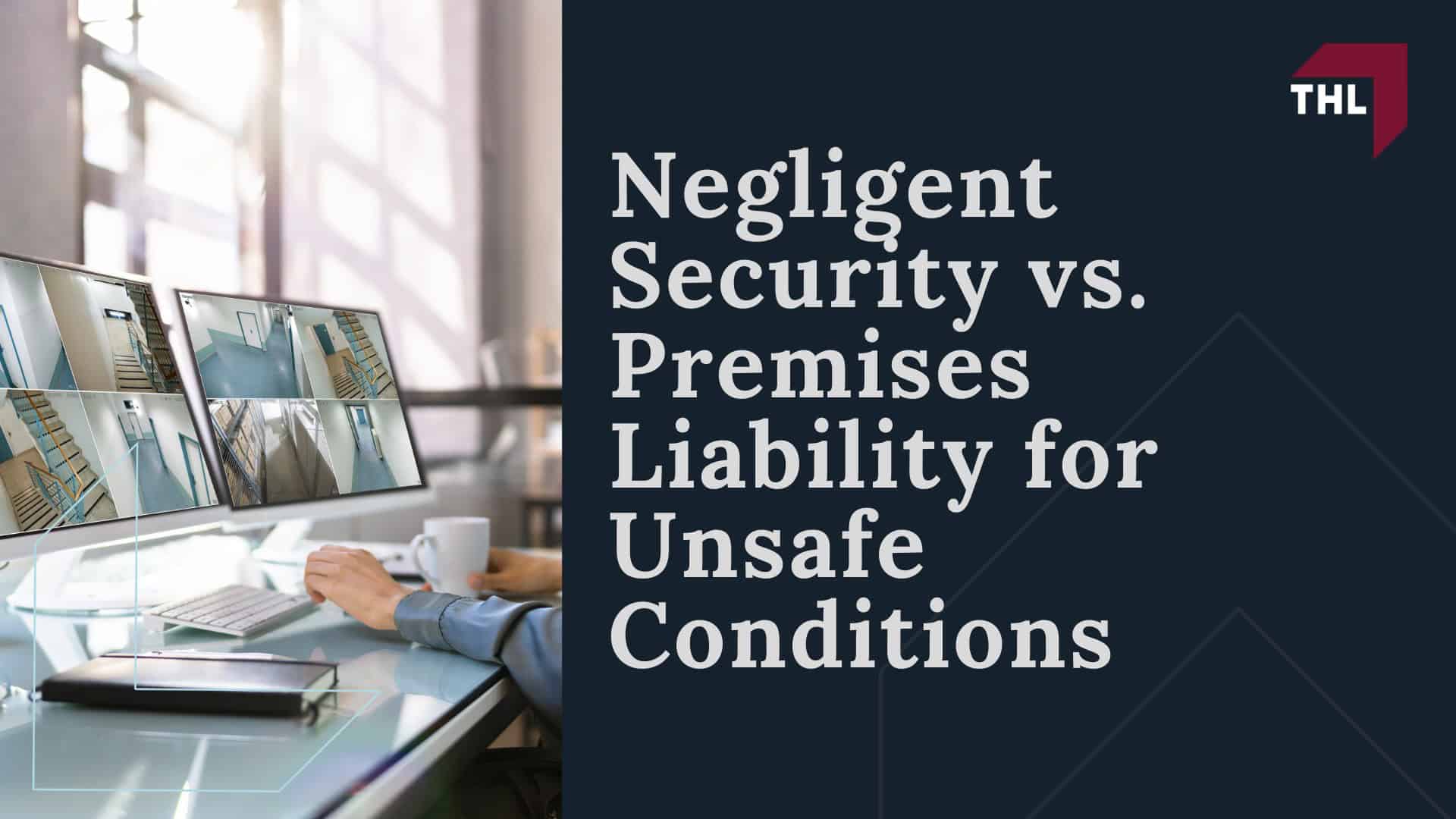 Edwardsville Negligent Security Lawyer - What Is Negligent Security in Illinois - torhoerman law; Negligent Security vs. Premises Liability for Unsafe Conditions
