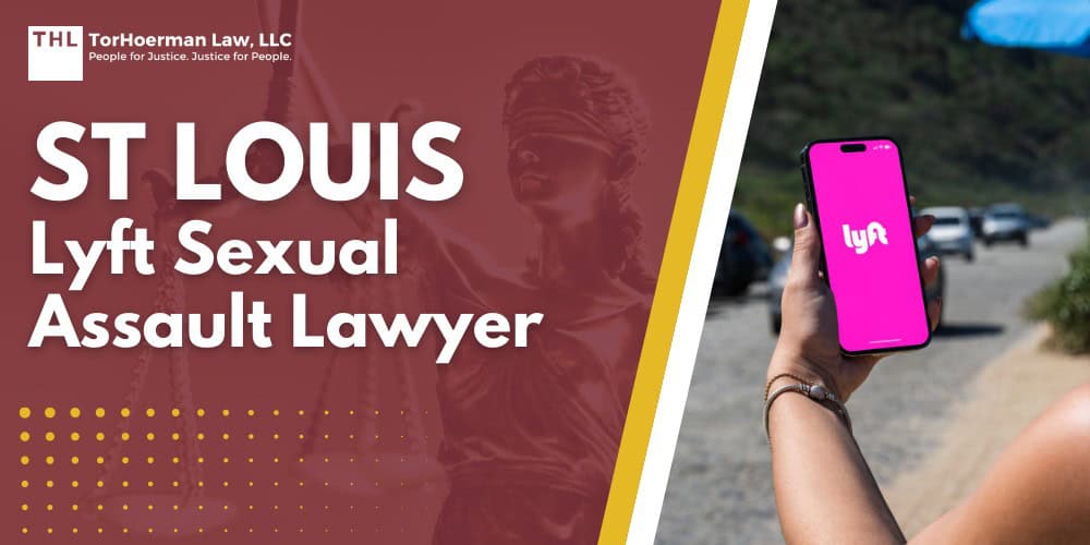 St Louis Lyft Sexual Assault Lawyer; St Louis Lyft Sexual Assault Lawyer - Lyft Sexual Assault Lawsuits Overview - torhoerman law; St Louis Lyft Sexual Assault Lawyer - Lyft Sexual Assault Claims Are Being Filed Nationwide - torhoerman law; St Louis Lyft Sexual Assault Lawyer - Lyft Safety Measures Overview & Background - torhoerman law; St Louis Lyft Sexual Assault Lawyer - Can You Sue Lyft After a Sexual Assault in St. Louis - torhoerman law; St Louis Lyft Sexual Assault Lawyer - When Lyft May Be Legally Responsible - torhoerman law; St Louis Lyft Sexual Assault Lawyer - Criminal Convictions vs. Civil Lawsuits for Sexual Assault - torhoerman law; St Louis Lyft Sexual Assault Lawyer - Missouri Laws on Sexual Assault Civil Lawsuits - torhoerman law; St Louis Lyft Sexual Assault Lawyer - Confidentiality, Anonymity, and Protecting a Survivor’s Privacy - torhoerman law; St Louis Lyft Sexual Assault Lawyer - Common Allegations in Lyft Sexual Assault Lawsuits - torhoerman law; St Louis Lyft Sexual Assault Lawyer - What to Do After a Lyft Sexual Assault in St. Louis - torhoerman law; St Louis Lyft Sexual Assault Lawyer - Evidence That Can Support a St. Louis Lyft Sexual Assault Lawsuit - torhoerman law; St Louis Lyft Sexual Assault Lawyer - Damages in St. Louis Lyft Sexual Assault Cases - torhoerman law; St Louis Lyft Sexual Assault Lawyer - Lyft Sexual Assault Settlement Estimates - torhoerman law; St Louis Lyft Sexual Assault Lawyer - TorHoerman Law Lyft Sexual Assault Lawyers - torhoerman law