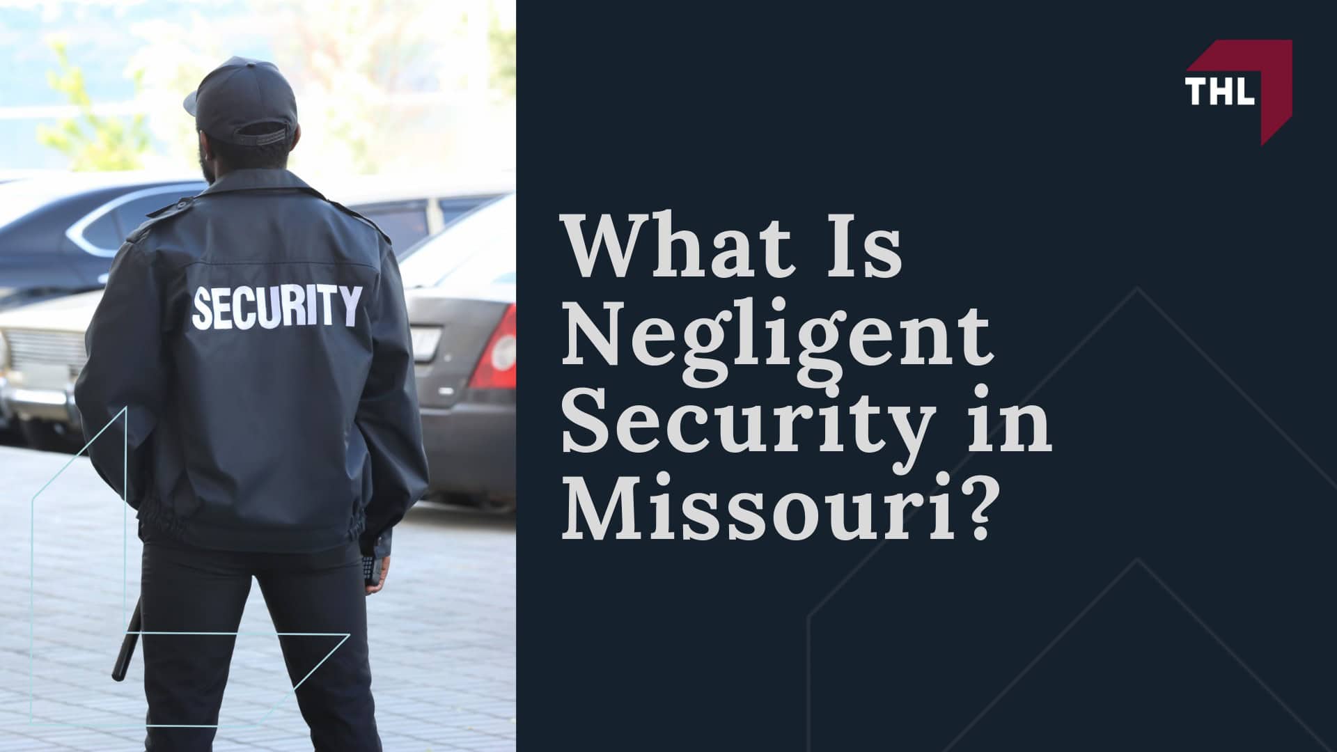 St. Louis Negligent Security Lawyer - What Is Negligent Security in Missouri - torhoerman law