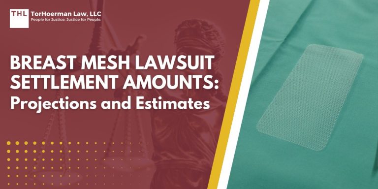 Breast Mesh Lawsuit Settlement Amounts Projections and Estimates; Breast Mesh Lawsuit Settlement Amounts Projections and Estimates - Breast Mesh Lawsuit Settlement Projections - torhoerman law; Breast Mesh Lawsuit Settlement Amounts Projections and Estimates - Breast Mesh Lawsuit Overview - torhoerman law; Breast Mesh Lawsuit Settlement Amounts Projections and Estimates - What Breast Mesh Manufacturers are Being Investigated for Legal Action - torhoerman law; Breast Mesh Lawsuit Settlement Amounts Projections and Estimates - Injuries and Complications Linked to Defective Breast Mesh - torhoerman law; Breast Mesh Lawsuit Settlement Amounts Projections and Estimates - Do You Qualify for a Breast Mesh Lawsuit - torhoerman law; Breast Mesh Lawsuit Settlement Amounts Projections and Estimates - Evidence in Breast Mesh Claims - torhoerman law; Breast Mesh Lawsuit Settlement Amounts Projections and Estimates - Damages in Breast Mesh Lawsuits - torhoerman law; Breast Mesh Lawsuit Settlement Amounts Projections and Estimates - TorHoerman Law Breast Mesh Lawyers - torhoerman law