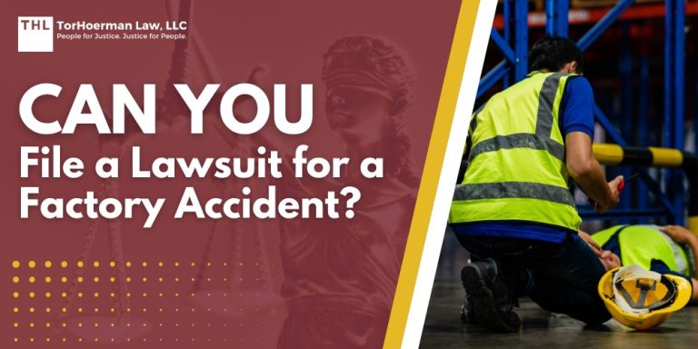 Can You File a Lawsuit for a Factory Accident; Can You File a Lawsuit for a Factory Accident_ - Compensation For Injured Workers - torhoerman law; Step-By-Step Explanation Of The Factory Injury Lawsuit Process - torhoerman law; Can You File a Lawsuit for a Factory Accident_ - Compensation For Injured Workers - torhoerman law; Step-By-Step Explanation Of The Factory Injury Lawsuit Process - torhoerman law; The Role Of A Factory Injury Attorney; Can You File a Lawsuit for a Factory Accident_ - TorHoerman Law_ Contact An Experienced Factory Injury Lawyer - torhoerman law