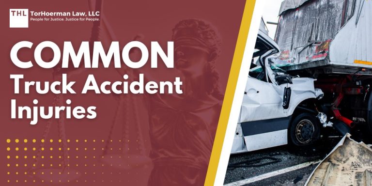 Common Truck Accident Injuries; Common Truck Accident Injuries - Internal Injuries and Organ Damage - torhoerman law; Common Truck Accident Injuries - Back Injuries and Chronic Pain Conditions - torhoerman law; Common Truck Accident Injuries - Burns, Fire Injuries, and Chemical Exposure - torhoerman law; Common Truck Accident Injuries - Lacerations, Facial Injuries, and Disfigurement - torhoerman law; Common Truck Accident Injuries - Amputations and Limb Loss - torhoerman law; Common Truck Accident Injuries - Soft Tissue Injuries (Sprains, Strains, Torn Ligaments) - torhoerman law; Common Truck Accident Injuries - Psychological Injuries After a Truck Accident - torhoerman law; Common Truck Accident Injuries - Wrongful Death and Fatal Truck Accident Injuries - torhoerman law; Medical Treatment and Documentation After a Truck Accident; Common Truck Accident Injuries - Lost Income and Reduced Ability to Work - torhoerman law; Common Truck Accident Injuries - Steps to Take After a Truck Accident - torhoerman law; Common Truck Accident Injuries - Steps to Take After a Truck Accident - torhoerman law; Common Truck Accident Injuries - Who May Be Liable for Truck Accident Injuries_ - torhoerman law; Common Truck Accident Injuries - TorHoerman Law_ Talk to An Experienced Truck Accident Lawyer - torhoerman law