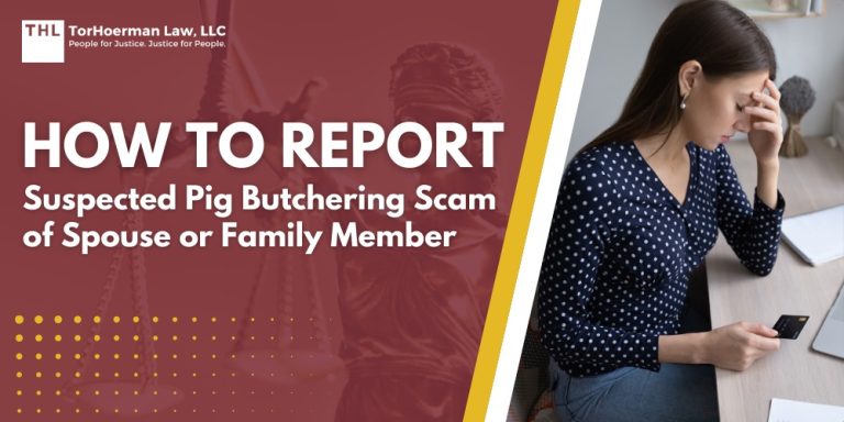 How To Report Suspected Pig Butchering Scam of Spouse or Family Member